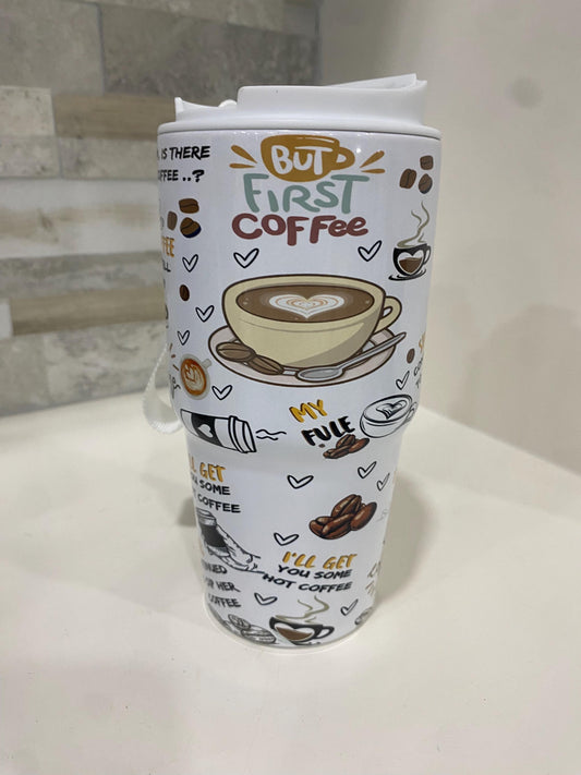 But first coffee. Coffee mug 20 oz. Coffee tumbler 20 oz. Personalized coffee tumbler